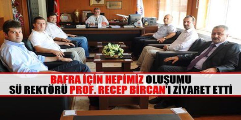 Bafra İçin Hepimiz`den Rektör Bircan`a Ziyaret - Bafra için Hepimiz oluşumu Sinop üniversitesi rektörlüğüne atanan Prof. Dr. Recep Bircan`ı ziyaret etti.