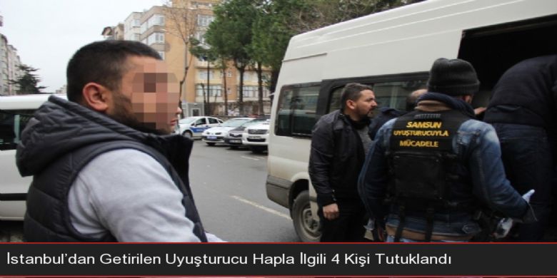 İstanbul'dan Getirilen Uyuşturucu Haplaİlgili 4 Kişi Tutuklandı - İstanbuldan Samsuna getirilen uyuşturucu hapla ilgili gözaltına alınan 5 kişiden 4ü mahkemece tutuklandı