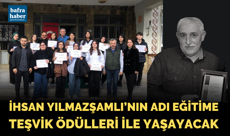 İhsan Yılmazşamlı’nın Adı EğitimeTeşvik Ödülleri İle Yaşayacak - Türk Dili ve Edebiyatı öğretmeni merhum İhsan Yılmazşamlı’nın adı eğitime teşvik ödülleri ile yaşayacak.