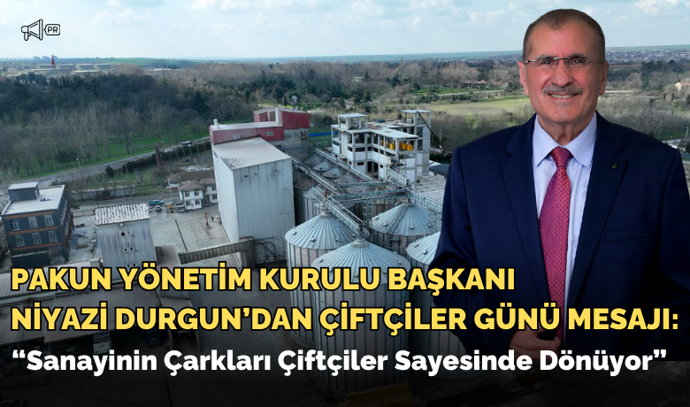 Niyazi Durgun: Sanayinin Çarkları Çiftçiler Sayesinde Dönüyor